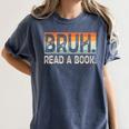 Read A Book Bruh Cool Ela English Teacher Reading Literature Women's Comfort Colors T-Shirt Denim Read A Book Bruh Cool Ela English Teacher Reading Literature Women's Comfort Colors T-Shirt Denim