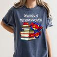 Reading Is My Super Power Superhero Best English Teacher Women's Comfort Colors T-Shirt Denim Reading Is My Super Power Superhero Best English Teacher Women's Comfort Colors T-Shirt Denim