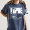 Relationship Status Taken By Super Hot Teacher Women's Comfort Colors T-Shirt Denim Relationship Status Taken By Super Hot Teacher Women's Comfort Colors T-Shirt Denim