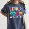 Retired Science Teacher Periodic Table Teacher Life Women's Comfort Colors T-Shirt Denim
