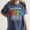 Retirement Class Of 2025 Teacher Countdown Loading Teacher Women's Comfort Colors T-Shirt Denim Retirement Class Of 2025 Teacher Countdown Loading Teacher Women's Comfort Colors T-Shirt Denim