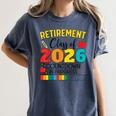 Retirement Class Of 2026 Countdown In Progress Teacher Women's Comfort Colors T-Shirt Denim Retirement Class Of 2026 Countdown In Progress Teacher Women's Comfort Colors T-Shirt Denim