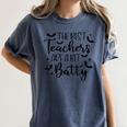Retro The Best Teachers Are A Bit Batty Halloween Teacher Women's Comfort Colors T-Shirt Denim Retro The Best Teachers Are A Bit Batty Halloween Teacher Women's Comfort Colors T-Shirt Denim
