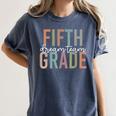 Retro Fifth Grade Dream Team Groovy Teacher Back To School Men Women Girls Kids Women's Comfort Colors T-Shirt Denim Retro Fifth Grade Dream Team Groovy Teacher Back To School Men Women Girls Kids Women's Comfort Colors T-Shirt Denim
