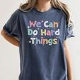Retro We Can Do Hard-Things Teacher Back To School Women's Comfort Colors T-Shirt Denim Retro We Can Do Hard-Things Teacher Back To School Women's Comfort Colors T-Shirt Denim
