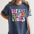 Retro Infant Teacher Vibes Women Daycare Teacher Women's Comfort Colors T-Shirt Denim Retro Infant Teacher Vibes Women Daycare Teacher Women's Comfort Colors T-Shirt Denim