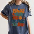 Retro PE Teacher What Are We Doing Today School Coach Women Women's Comfort Colors T-Shirt Denim