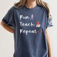 Run Teach Repeat Teacher Running Saying Slogan Runner Women's Comfort Colors T-Shirt Denim Run Teach Repeat Teacher Running Saying Slogan Runner Women's Comfort Colors T-Shirt Denim