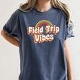School Bus Trip Vibes Students Teachers Students Field Trip For Men Women Kids Women's Comfort Colors T-Shirt Denim School Bus Trip Vibes Students Teachers Students Field Trip For Men Women Kids Women's Comfort Colors T-Shirt Denim