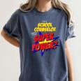 School Counselor Teacher Superhero Superpower Comic Book Women's Comfort Colors T-Shirt Denim