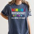 School Psychologist Is a Work Of Heart Teacher LSSP Doctor Women's Comfort Colors T-Shirt Denim