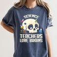 Science Teachers Love Brains Teachers Halloween Women's Comfort Colors T-Shirt Denim