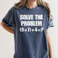 Solve The Problem 67 Teacher Women's Comfort Colors T-Shirt Denim Solve The Problem 67 Teacher Women's Comfort Colors T-Shirt Denim
