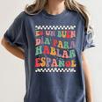 Spanish Teacher Maestra Hablar EspañOl Bilingual Teacher Women's Comfort Colors T-Shirt Denim Spanish Teacher Maestra Hablar EspañOl Bilingual Teacher Women's Comfort Colors T-Shirt Denim