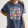 I Speak Toddler Back To School Teacher Women's Comfort Colors T-Shirt Denim
