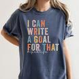 Special Education Teacher I Can Write A Goal For That Sped Women's Comfort Colors T-Shirt Denim Special Education Teacher I Can Write A Goal For That Sped Women's Comfort Colors T-Shirt Denim