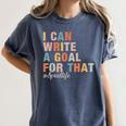 Special Education I Can Write A Goal For That Sped Teacher Women's Comfort Colors T-Shirt Denim Special Education I Can Write A Goal For That Sped Teacher Women's Comfort Colors T-Shirt Denim