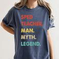 Sped Teacher Man Myth Legend Women's Comfort Colors T-Shirt Denim Sped Teacher Man Myth Legend Women's Comfort Colors T-Shirt Denim