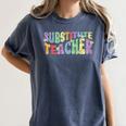 Substitute Teacher Women Back To School Substitute Teacher Women's Comfort Colors T-Shirt Denim Substitute Teacher Women Back To School Substitute Teacher Women's Comfort Colors T-Shirt Denim