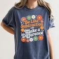 Be Like Subtraction Make A Difference Teacher Student Math Women's Comfort Colors T-Shirt Denim Be Like Subtraction Make A Difference Teacher Student Math Women's Comfort Colors T-Shirt Denim