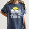 Super Language Arts Teacher Have No Fear T-Shirt Women's Comfort Colors T-Shirt Denim Super Language Arts Teacher Have No Fear T-Shirt Women's Comfort Colors T-Shirt Denim