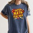 Super Math Teacher Educational Superhero Women's Comfort Colors T-Shirt Denim Super Math Teacher Educational Superhero Women's Comfort Colors T-Shirt Denim