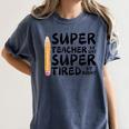 Super Teacher By Day Super Tired By Night Back To School Women's Comfort Colors T-Shirt Denim