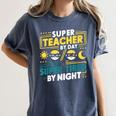 Super Teacher By Day Super Tired By Night Superheroes School Women's Comfort Colors T-Shirt Denim