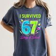I Survived 67 Days Of School 67 Meme Science Teacher Women's Comfort Colors T-Shirt Denim I Survived 67 Days Of School 67 Meme Science Teacher Women's Comfort Colors T-Shirt Denim