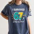 I Survived 67 Days Of School Teachers Students Meme Women's Comfort Colors T-Shirt Denim I Survived 67 Days Of School Teachers Students Meme Women's Comfort Colors T-Shirt Denim