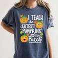 I Teach The Cutest Pumpkins In The Patch Teacher Women's Comfort Colors T-Shirt Denim I Teach The Cutest Pumpkins In The Patch Teacher Women's Comfort Colors T-Shirt Denim