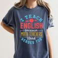 I Teach English Because Math Teachers Need Heroes Too Women's Comfort Colors T-Shirt Denim