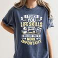 I Teach You Life Skills Home Economics Teacher Women's Comfort Colors T-Shirt Denim