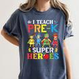 I Teach Pre-K Superheroes Students Teacher Back To School Women's Comfort Colors T-Shirt Denim I Teach Pre-K Superheroes Students Teacher Back To School Women's Comfort Colors T-Shirt Denim