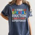 I Teach Special Education SPED Special Education Teacher For Men Women Women's Comfort Colors T-Shirt Denim I Teach Special Education SPED Special Education Teacher For Men Women Women's Comfort Colors T-Shirt Denim