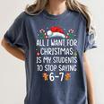 Teacher 67 Christmas Six Seven 6-7 For Men Women Humor Women's Comfort Colors T-Shirt Denim