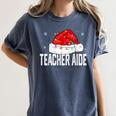 Teacher Aide Christmas Women Family Matching Group Xmas Women's Comfort Colors T-Shirt Denim Teacher Aide Christmas Women Family Matching Group Xmas Women's Comfort Colors T-Shirt Denim