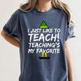 Teacher Christmas Teaching Is My Favorite Women's Comfort Colors T-Shirt Denim