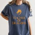 Teacher Of Dragons For Teachers Top Tee T-Shirt Women's Comfort Colors T-Shirt Denim Teacher Of Dragons For Teachers Top Tee T-Shirt Women's Comfort Colors T-Shirt Denim