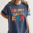 In My Teacher Era First Day Of School Back To School Retro Women's Comfort Colors T-Shirt Denim