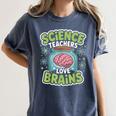 Teacher Halloween Costume Science Teachers Love Brains Women's Comfort Colors T-Shirt Denim
