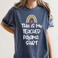 This Is My Teacher Pajama Shirt Teacher Life Tee Women's Comfort Colors T-Shirt Denim