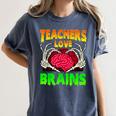 Teacher Teachers Love Brains Skeleton Hand Heart Halloween Women's Comfort Colors T-Shirt Denim