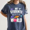 Teacher Tee My Students Are Out Of This World Space Women's Comfort Colors T-Shirt Denim Teacher Tee My Students Are Out Of This World Space Women's Comfort Colors T-Shirt Denim
