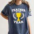 Teacher Of The Year For Men Women Women's Comfort Colors T-Shirt Denim Teacher Of The Year For Men Women Women's Comfort Colors T-Shirt Denim
