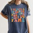 Teachers I Became A Teacher For The Money And Fame Men Women Women's Comfort Colors T-Shirt Denim