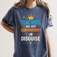 Teachers Are JUST Superheroes Fun School Women's Comfort Colors T-Shirt Denim Teachers Are JUST Superheroes Fun School Women's Comfort Colors T-Shirt Denim