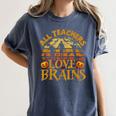 All Teachers Love Brains School Halloween Costume Women's Comfort Colors T-Shirt Denim