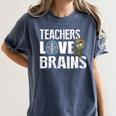 Teachers Love Brains Zombie Halloween Hilarious Women's Comfort Colors T-Shirt Denim