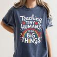 Teaching Tiny Humans Big Things I Teacher Women's Comfort Colors T-Shirt Denim